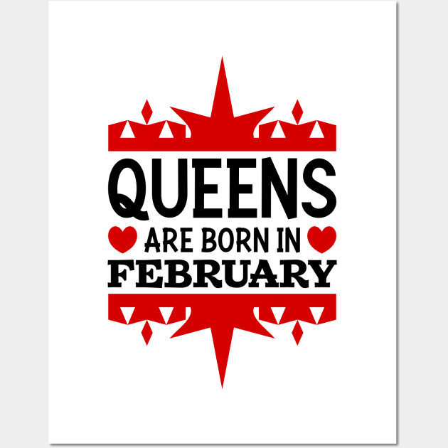 Queens are born in February Wall Art by colorsplash